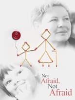 Poster for Not Afraid, Not Afraid