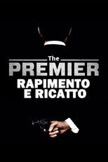 The Premier - Rapimento e ricatto