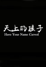 Poster for Have Your Name Carved