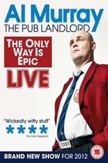 Poster for Al Murray, The Pub Landlord - The Only Way is Epic