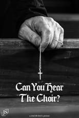 Poster for CAN YOU HEAR THE CHOIR?