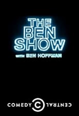 The Ben Show with Ben Hoffman (2013)