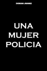 Poster for Una Mujer Policía 