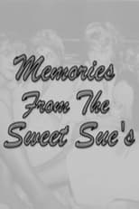 Poster for Memories from the Sweet Sues 