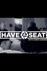 Have a Seat with Chris Hansen poster