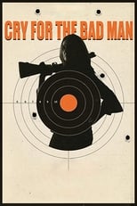 Poster for Cry for the Bad Man