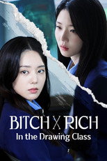 Bitch X Rich - In the Drawing Class poster