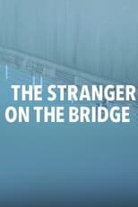 Poster for The Stranger on the Bridge 