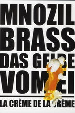 Mnozil Brass - Das Gelbe vom Ei / La Crème de la Crème poster