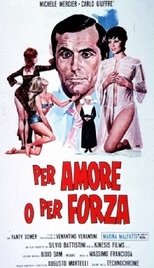 Poster for Per amore o per forza 