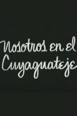 Poster for Nosotros en el Cuyaguateje 