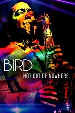 Bird: Not Out Of Nowhere main poster