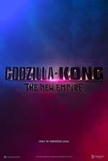Poster for Godzilla x Kong: The New Empire 