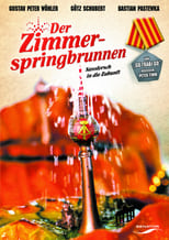 Poster for Der Zimmerspringbrunnen