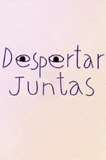 Poster for Despertar juntas 