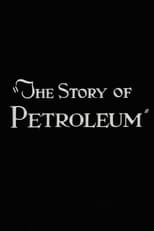 Poster di The Story of Petroleum