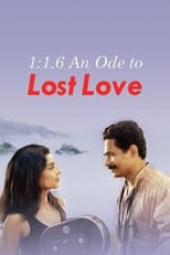 Poster for 1:1.6 An Ode to Lost Love