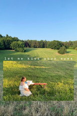 Let Me Kiss Your Eyes: How to Remember People from Dreams poster