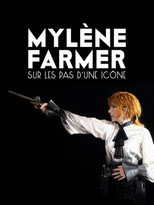 Mylène Farmer : Sur les pas d'une icône poster