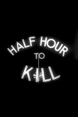 Half Hour to Kill poster