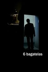 Poster for 6 Bagatelas