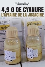 Poster for 4,9 g de cyanure, l'affaire de la Josacine 