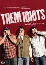 Poster for Them Idiots: Whirled Tour