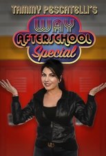 Poster for Tammy Pescatelli's Way After School Special 