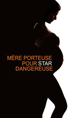 M&egrave;re porteuse pour star dangereuse