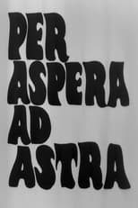 Poster for Per aspera ad astra 