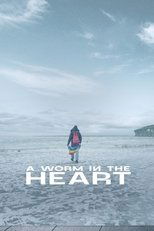 A Worm in the Heart