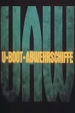 Poster for U-Boot-Abwehrschiffe 