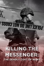 Poster for Killing the Messenger: The Deadly Cost of News