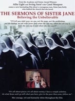 Poster for The Sermons of Sister Jane: Believing the Unbelievable