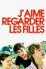 J'aime regarder les filles serie streaming