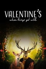 Poster for Valentine's: When Things Get Wild