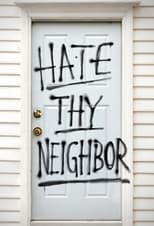 Hate Thy Neighbour (2016)