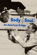 Body and Soul: An American Bridge (2017)