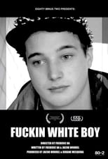 Poster for F***in White Boy