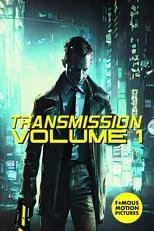 Transmission: Volume 1 en streaming – Dustreaming