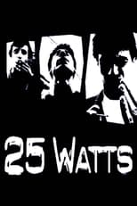 Poster for 25 Watts