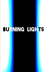 Poster for Burning Lights 