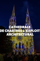 Poster for Cathédrale de Chartres - L'exploit architectural