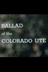 Poster for Ballad of the Colorado Ute