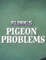 Flink's Pigeon Problems poster