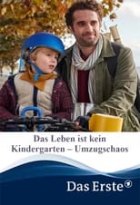 Poster for Das Leben ist kein Kindergarten – Umzugschaos 