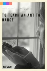 Poster di To Teach an Ant to Dance
