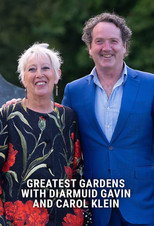 Greatest Gardens with Diarmuid Gavin and Carol Klein