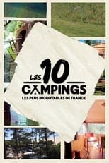 Poster for Les 10 campings les plus incroyables de France