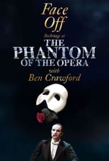 Poster for Face Off: Backstage at 'The Phantom of the Opera' with Ben Crawford